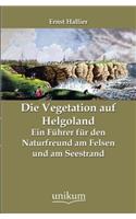 Die Vegetation auf Helgoland: (German)