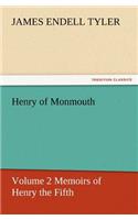 Henry of Monmouth, Volume 2 Memoirs of Henry the Fifth