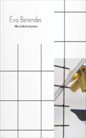 Eva Berendes: Silk, Grids & Souvenirs