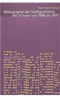 Bibliographie Der Stadtgeschichte Der Schweiz 1986-1997