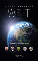 KUNTH Weltatlas GroÃŸer Atlas der Welt: Mit Sonderkapitel: Die Rekorde der Natur & Die Rekorde der Menschheit