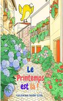 Le printemps est là !: Un Livre de Coloriage pour Adultes avec de Magnifiques Fleurs sur le Thème du Printemps, des Oiseaux et des Animaux dans la Nature, des Papillons, e