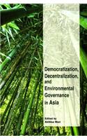 Democratization, Decentralization, and Environmental Governance in Asia