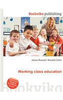 Working Class Education