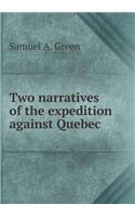 Two narratives of the expedition against Quebec: (English)