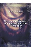 The Rise and Progress of Civilization in the Hairy Nation