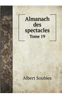 Almanach des spectacles Tome 19: (French)