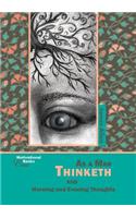 As a Man Thinketh and, Morning and Evening Thoughts