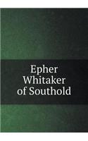 Epher Whitaker of Southold