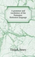 grammar and vocabulary of the Namaqua-Hottentot language