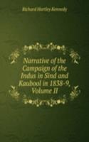 Narrative of the Campaign of the Indus in Sind and Kaubool in 1838-9, Volume II