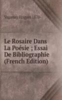 Le Rosaire Dans La Poesie ; Essai De Bibliographie (French Edition)