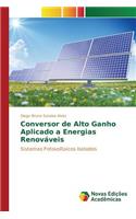 Conversor de Alto Ganho Aplicado a Energias Renováveis