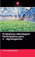 Produtores Abordagem Participativa para e - Agronegócios