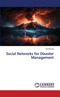 Social Networks for Disaster Management