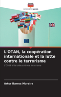 L'OTAN, la coopération internationale et la lutte contre le terrorisme