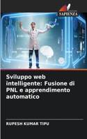 Sviluppo web intelligente: Fusione di PNL e apprendimento automatico