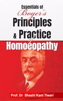 Essentials of Bogerâ€™s Principles & Practice of Homeopathy