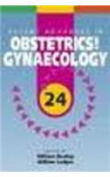 RECENT ADVANCES IN OBSTETRICS AND GYNAECOLOGY 24