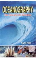 Oceanography: The Sea And Its Wonders