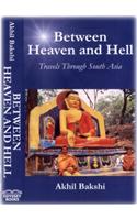 BETWEEN HEAVEN AND HELL TRAVELS THROUGH SOUTH A