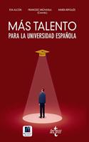 Mas talento para la universidad espanola: Retenerlo, atraerlo, recuperarlo