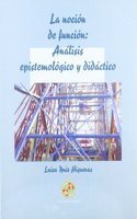 Nocion de Funcion: Analisis Epistemologico y Didactico