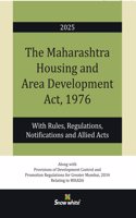 Snowwhite's The Maharashtra Housing and Area Development Act,1976 (MHADA) with Rules , Regulations, Notifications and Allied Acts -2025 Edition