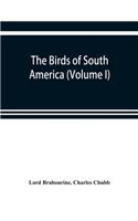 The birds of South America (Volume I)