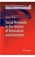 Social Networks in the History of Innovation and Invention