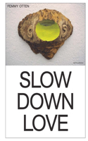 Femmy Otten - Slow Down Love