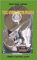 Todo Sobre Discos Rigidos
