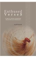 Enthused Verses: A Lyrical Catalog of Religion, Philosophy & Spirituality