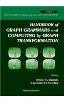 Handbook Of Graph Grammars And Computing By Graph Transformation - Volume 3: Concurrency, Parallelism, And Distribution