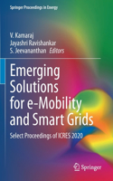 Emerging Solutions for E-Mobility and Smart Grids