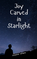 Joy Carved in Starlight