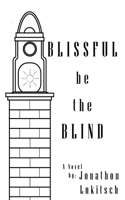Blissful be the Blind