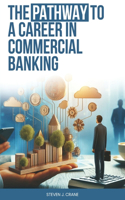Pathway To A Career In Commercial Banking