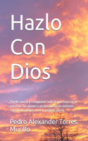 Hazlo Con Dios