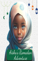 Aisha's Ramadan Adventure: A Journey of Faith, Love, and Good Deeds