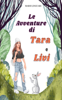 LE AVVENTURE DI TARA E LIVI Un amore puro tra una ragazza e il suo coniglietto