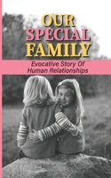 Our Special Family: Evocative Story Of Human Relationships: Stories Of Adolescent Rivalries