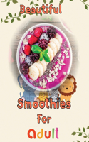 Beautiful Smoothies For adult