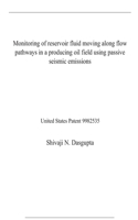 Monitoring of reservoir fluid moving along flow pathways in a producing oil field using passive seismic emissions
