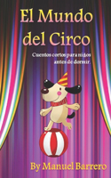 Mundo del Circo: Cuentos cortos para niños antes de dormir.