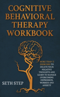 Cognitive Behavioral Therapy Workbook
