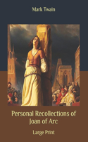 Personal Recollections of Joan of Arc