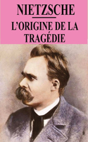 L'origine de la tragédie