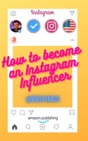 How to become an Instagram Influencer