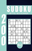 Sudoku Erwachsene Mittel Bis Schwer Band 2: Großdruck im DIN A4-Format, 200 Rätsel 9x9 Sudokus für Erwachsene von Mittel Bis Schwer mit Lösungen Ein tolles Geschenk für Erwachsene und Senioren